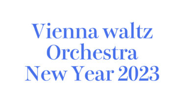 2023/1/5 Thu. 13:00 ウィンナー・ワルツ・オーケストラ NEW YEAR 2023 宮殿祝賀コンサート
